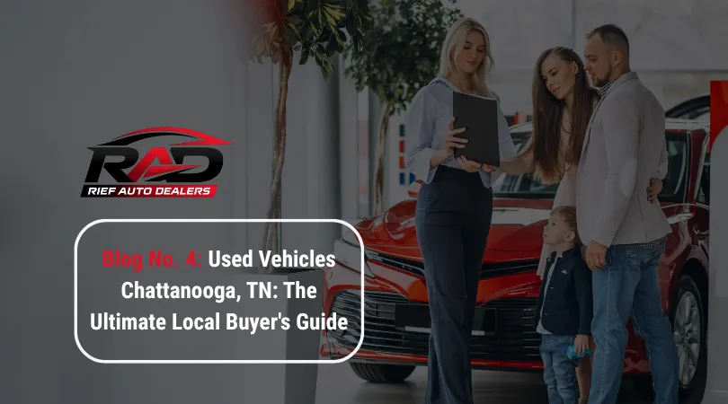 Used Vehicles Chattanooga, TN: The Ultimate Local Buyer’s Guide